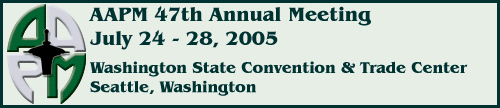 AAPM 47th Annual Meeting